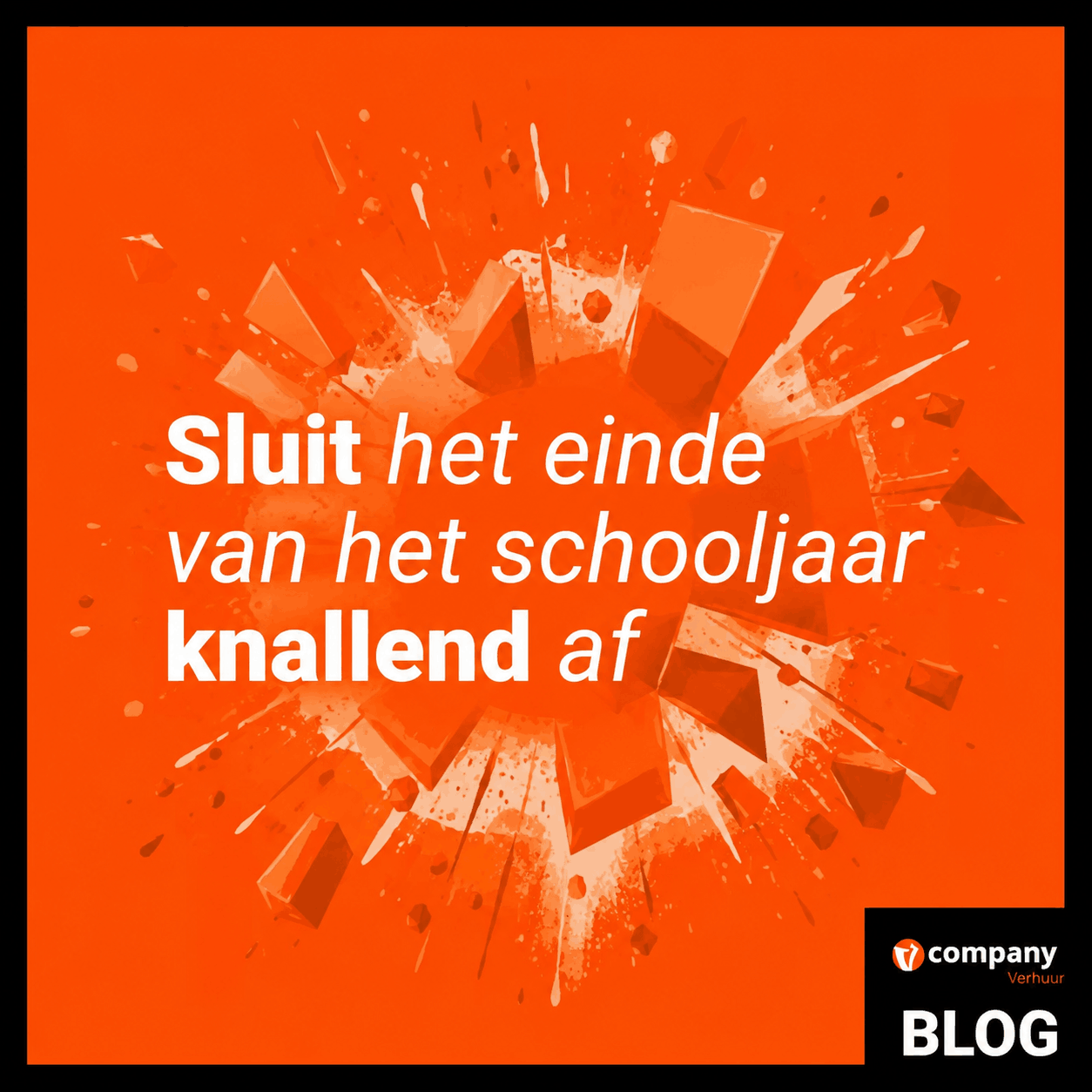 Sluit het einde van het schooljaar knallend af
